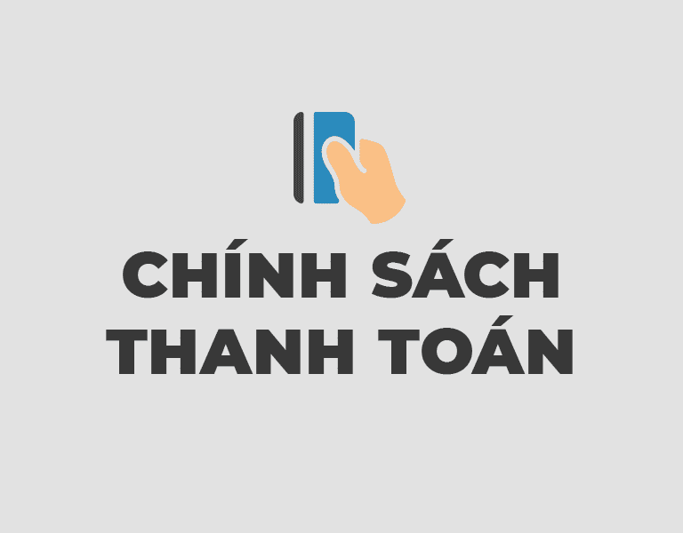   
          Chính sách thanh toán